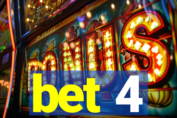 bet 4